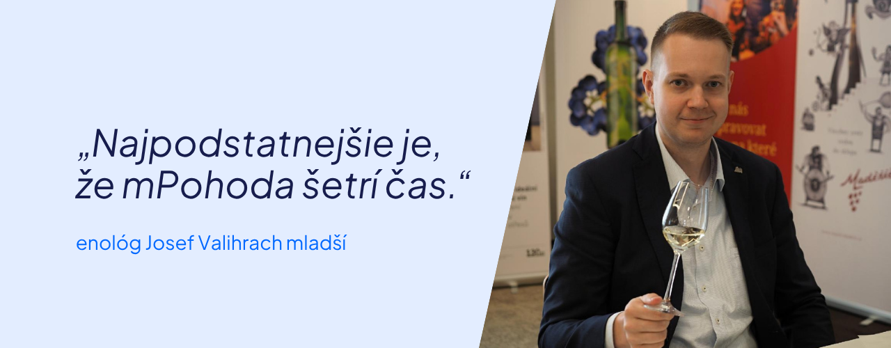 Vinárstvo Josef Valihrach dôveruje mPohode